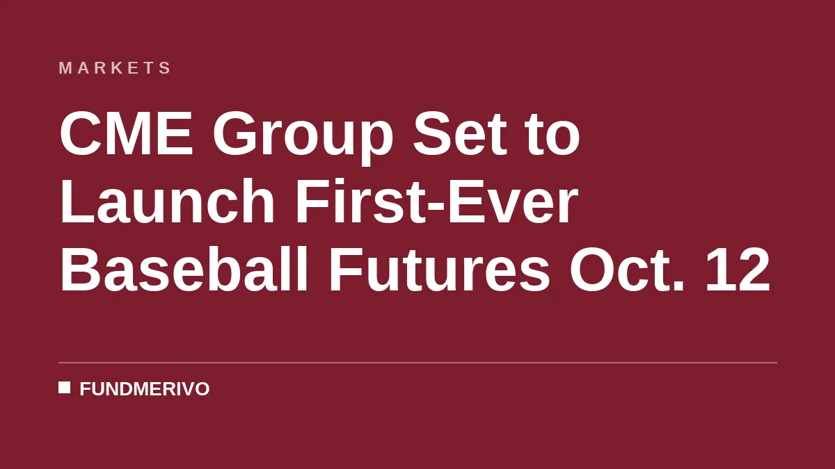 CME Group Set to Launch First-Ever Baseball Futures Oct. 12