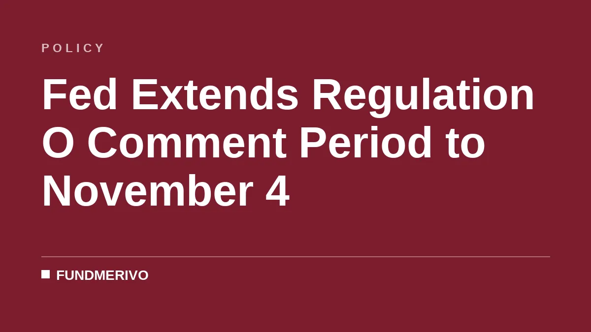 Fed Extends Regulation O Comment Period to November 4