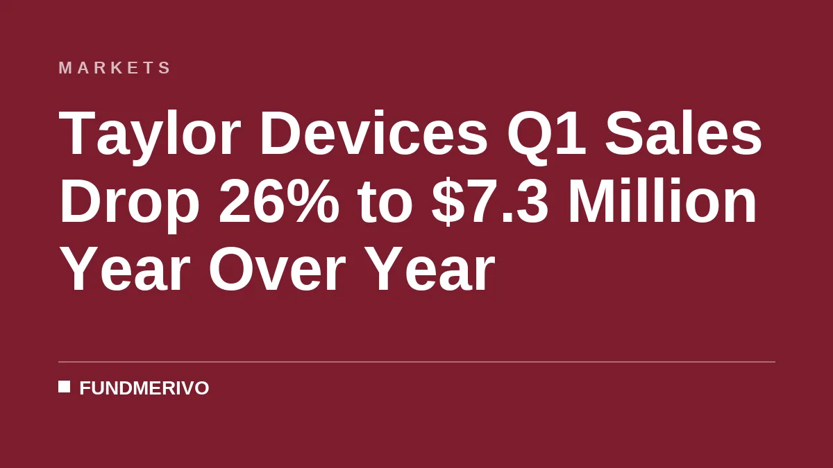 Taylor Devices Q1 Sales Drop 26% to $7.3 Million Year Over Year