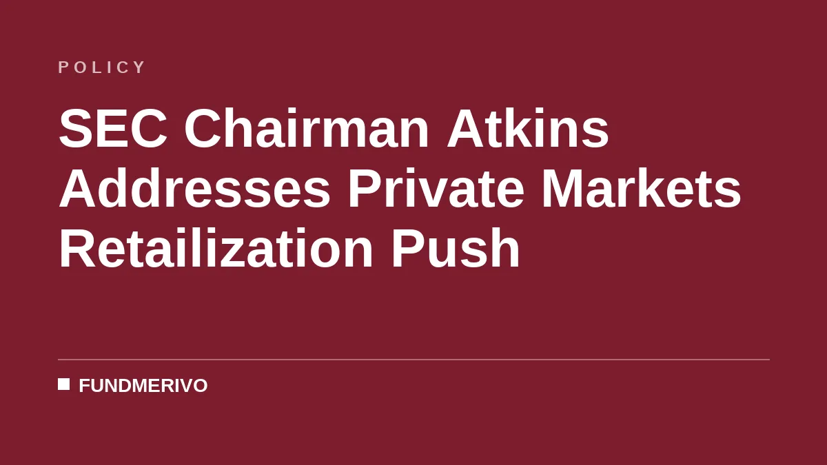 SEC Chairman Atkins Addresses Private Markets Retailization Push