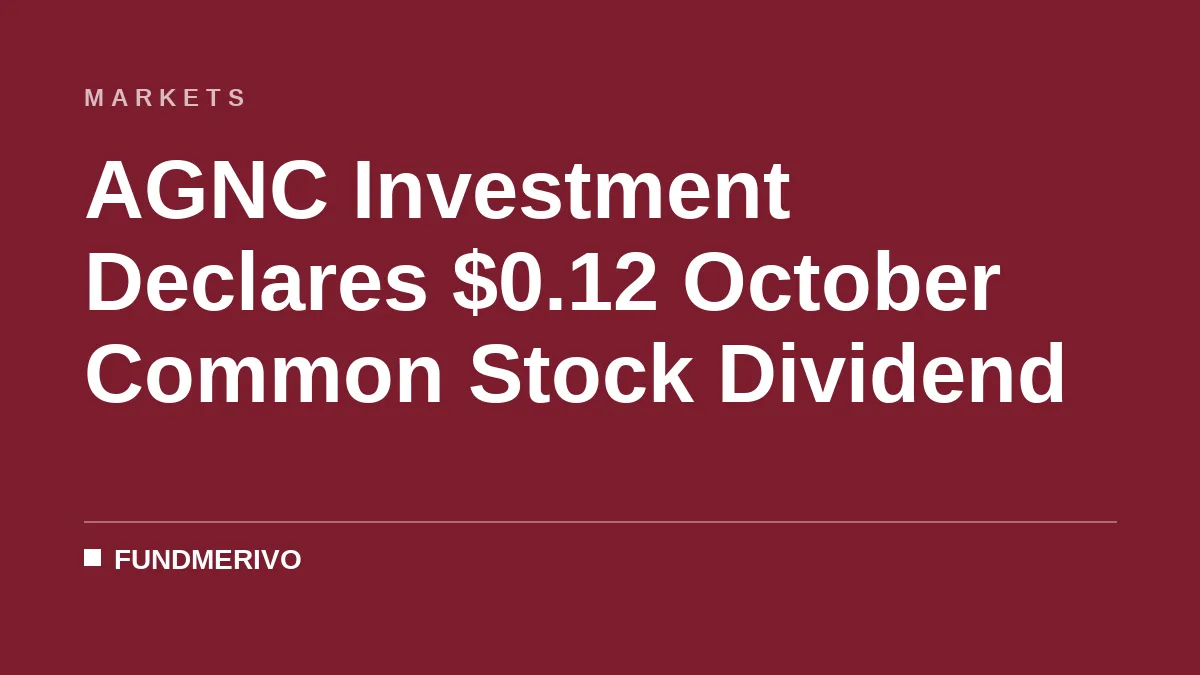 AGNC Investment Declares $0.12 October Common Stock Dividend