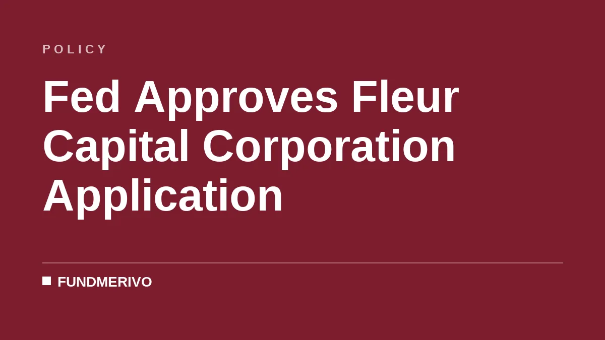 Fed Approves Fleur Capital Corporation Application