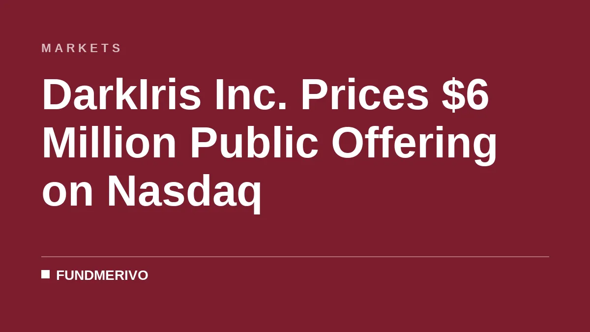 DarkIris Inc. Prices $6 Million Public Offering on Nasdaq