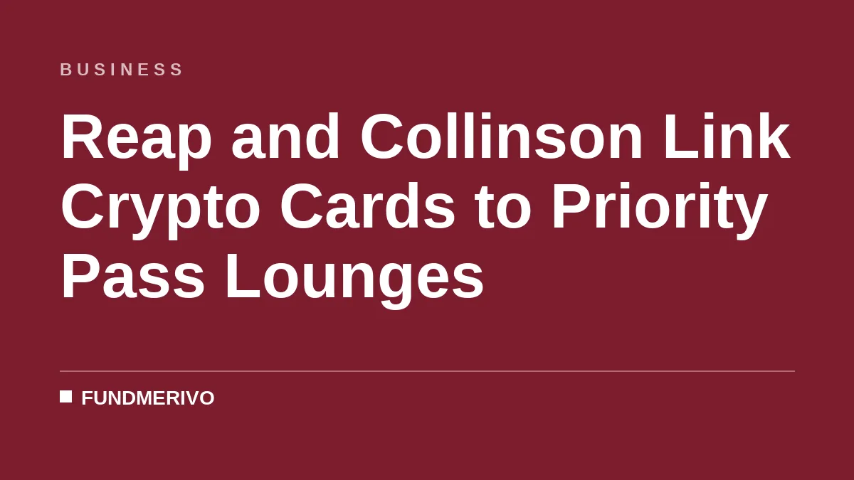 Reap and Collinson Link Crypto Cards to Priority Pass Lounges