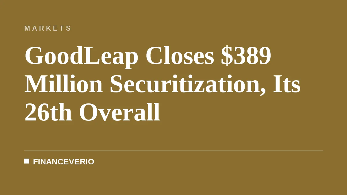 GoodLeap Closes $389 Million Securitization, Its 26th Overall