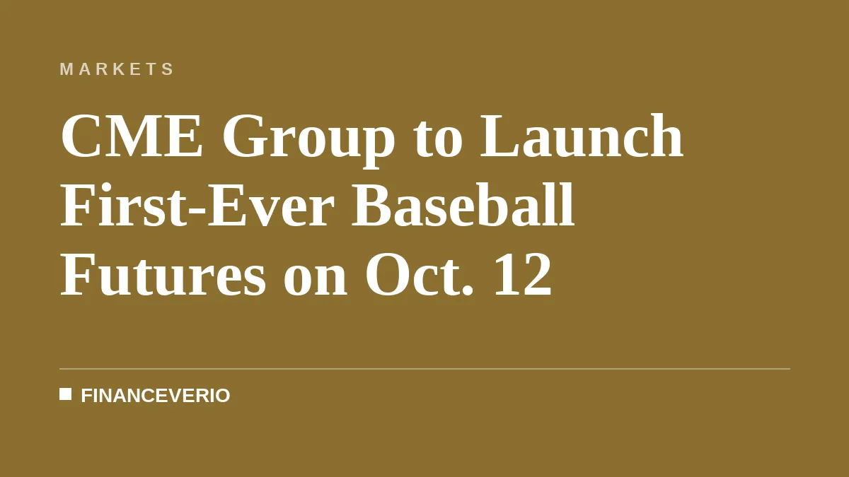 CME Group to Launch First-Ever Baseball Futures on Oct. 12