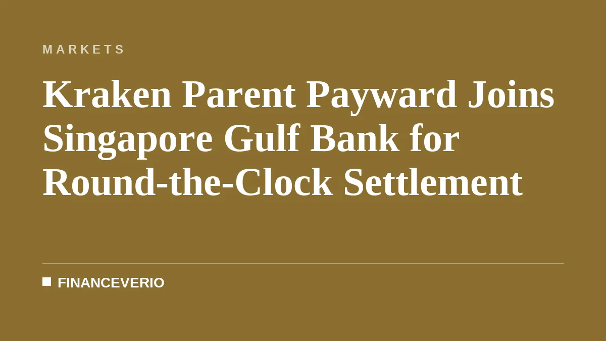 Kraken Parent Payward Links With Singapore Gulf Bank for Round-the-Clock Settlement