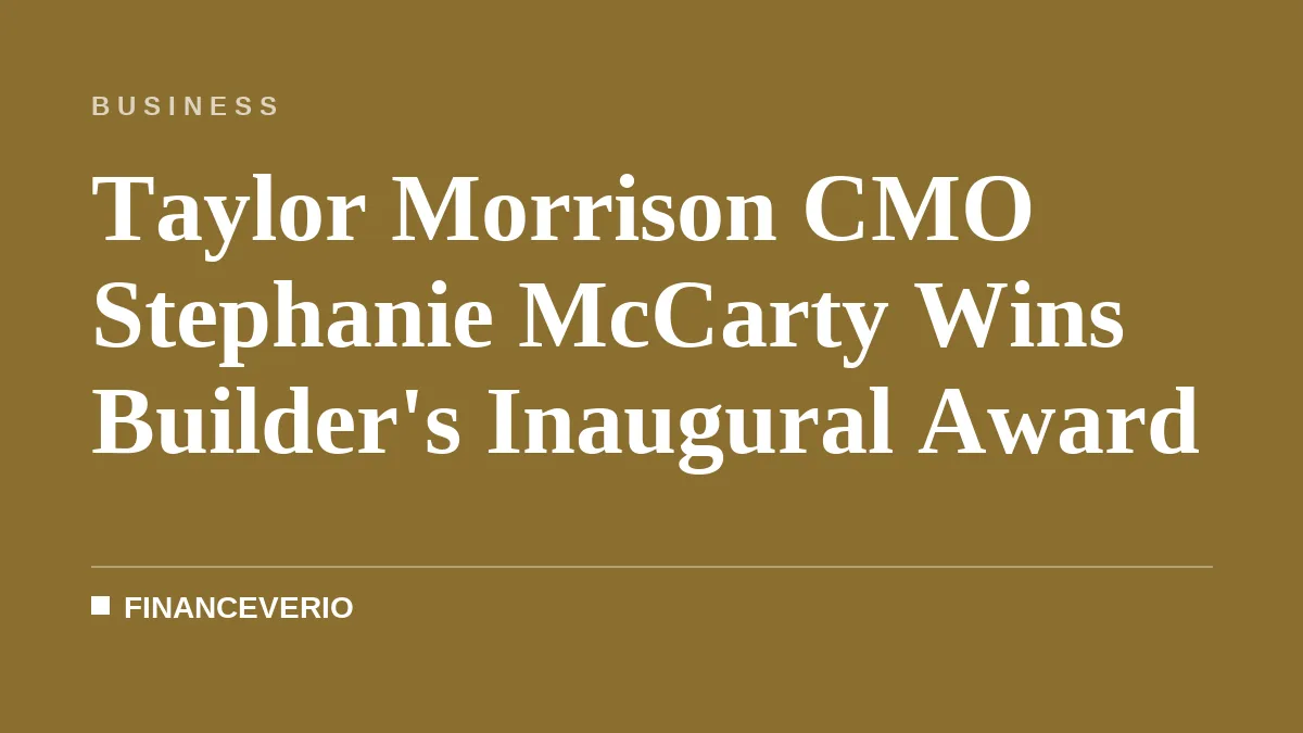 Taylor Morrison CMO Stephanie McCarty Wins Builder's Inaugural Award