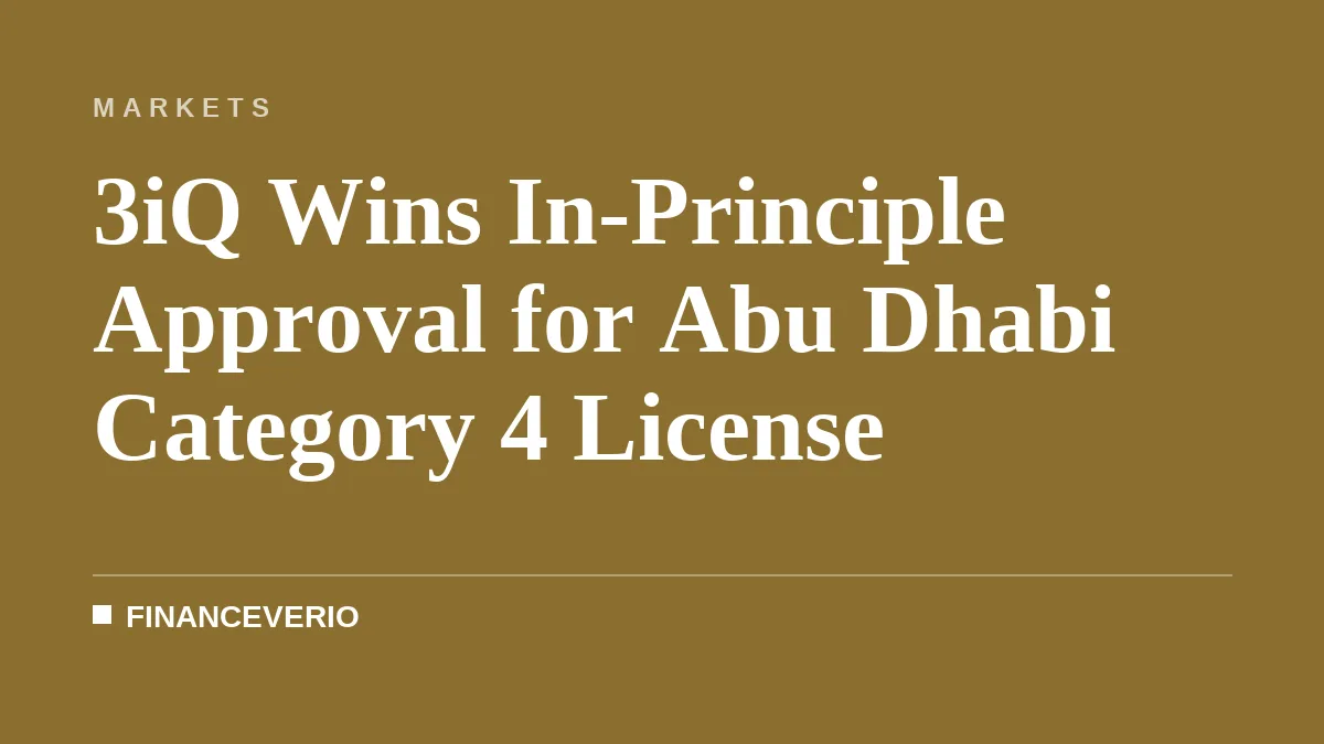 3iQ Secures Preliminary License Approval in Abu Dhabi's IFC