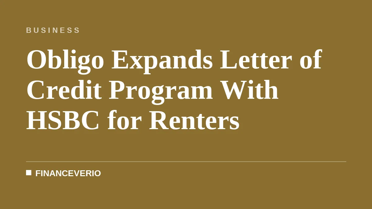 Obligo Expands Letter of Credit Program With HSBC for Renters