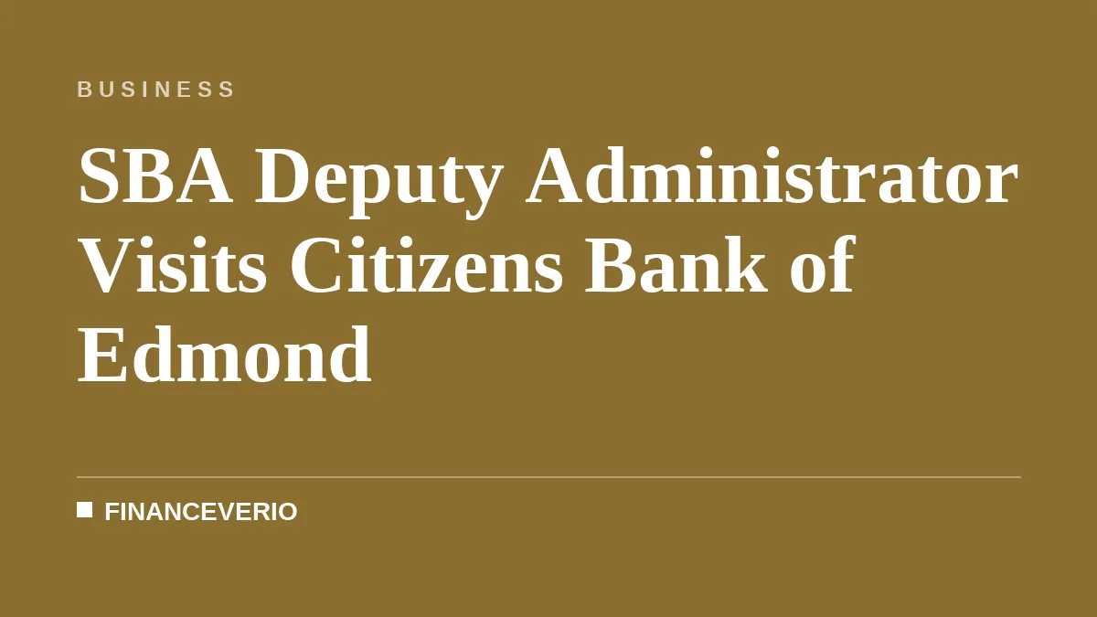 SBA Deputy Administrator Visits Citizens Bank of Edmond