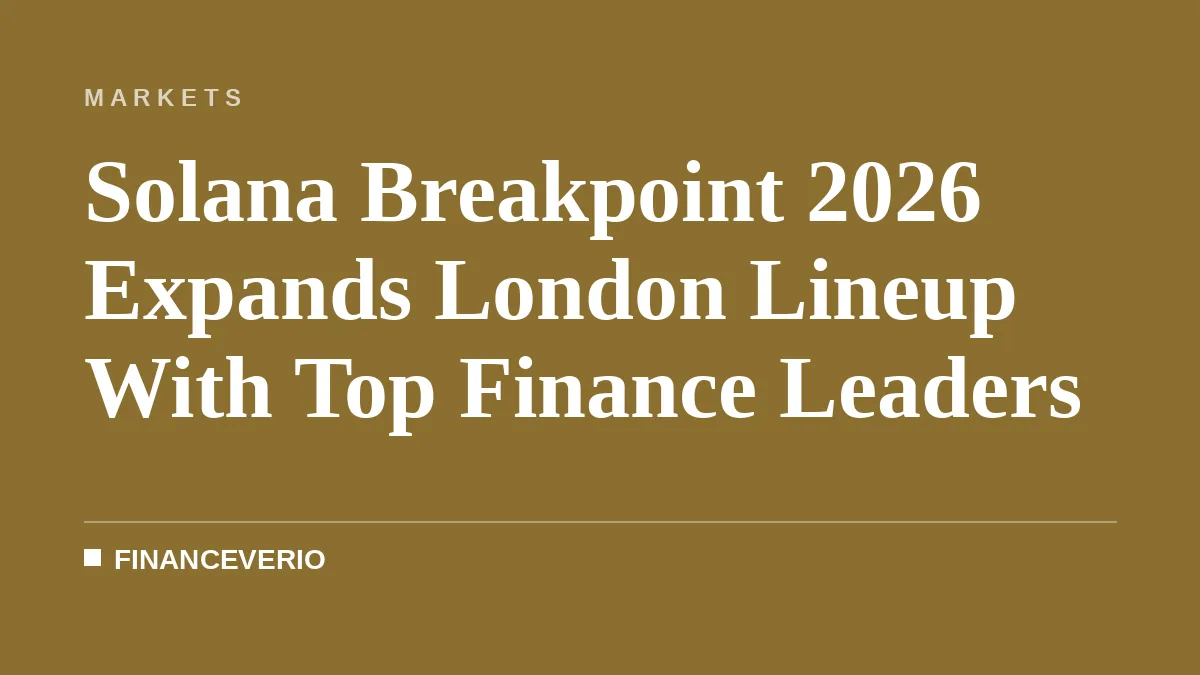 Solana Breakpoint 2026 Expands London Lineup With Top Finance Leaders