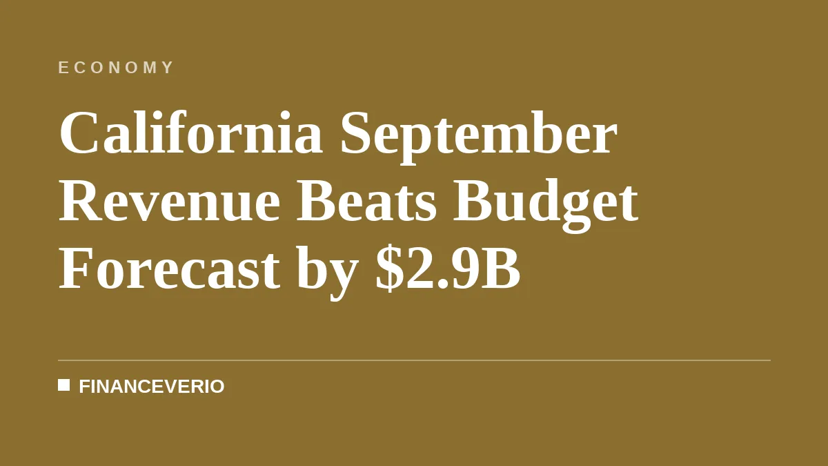 California September Revenue Beats Budget Forecast by $2.9B