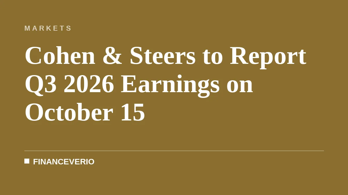 Cohen & Steers to Report Q3 2026 Earnings on October 15