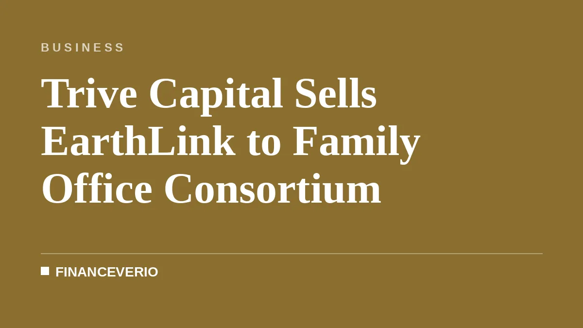 Trive Capital Sells EarthLink to Family Office Consortium