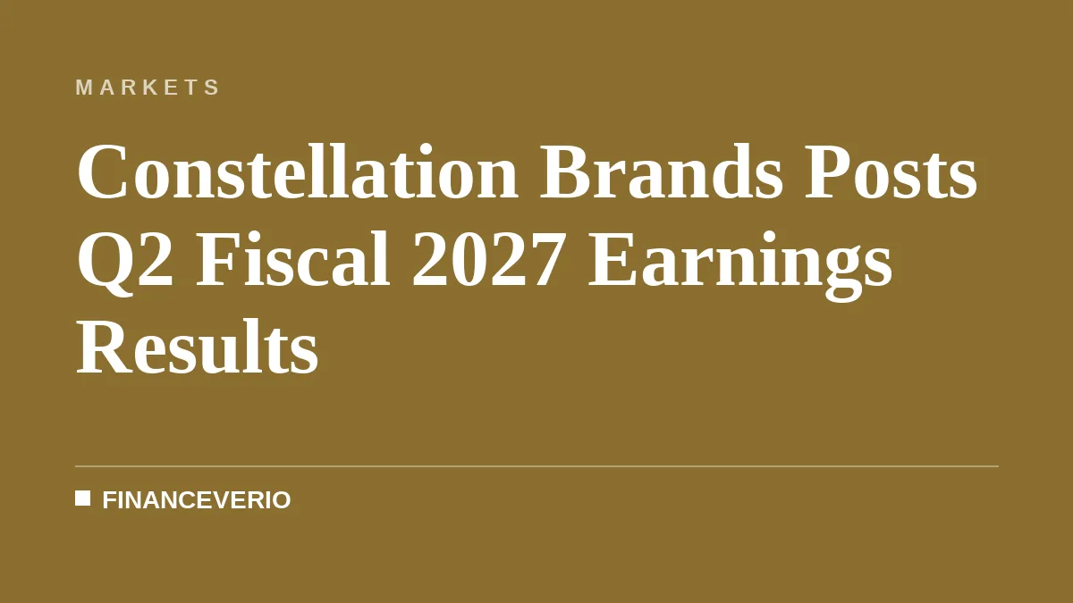 Constellation Brands Posts Q2 Fiscal 2027 Earnings Results