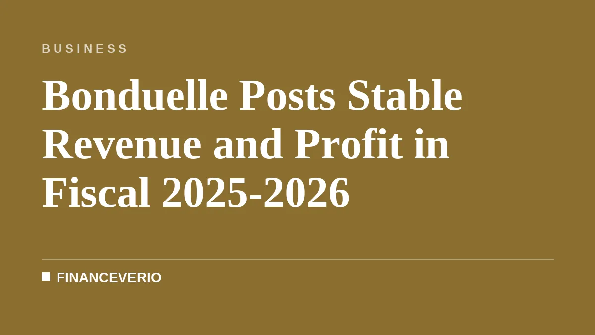 Bonduelle Posts Stable Revenue and Profit in Fiscal 2025-2026