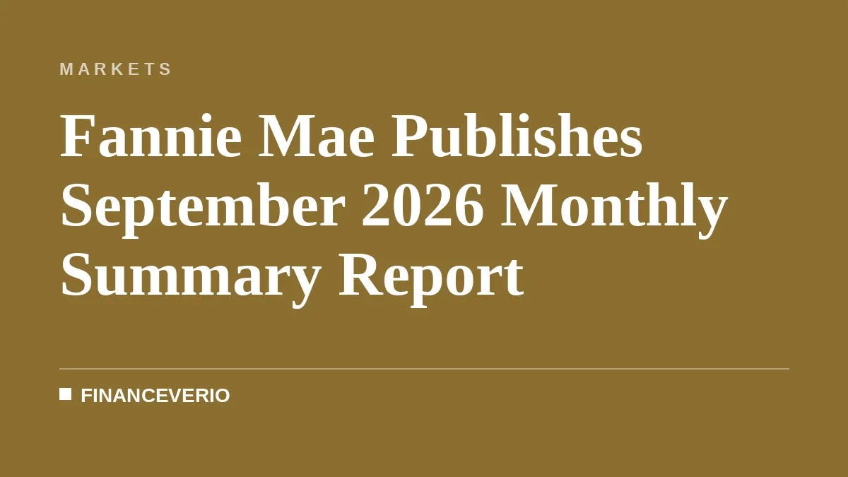 Fannie Mae Publishes September 2026 Monthly Summary Report