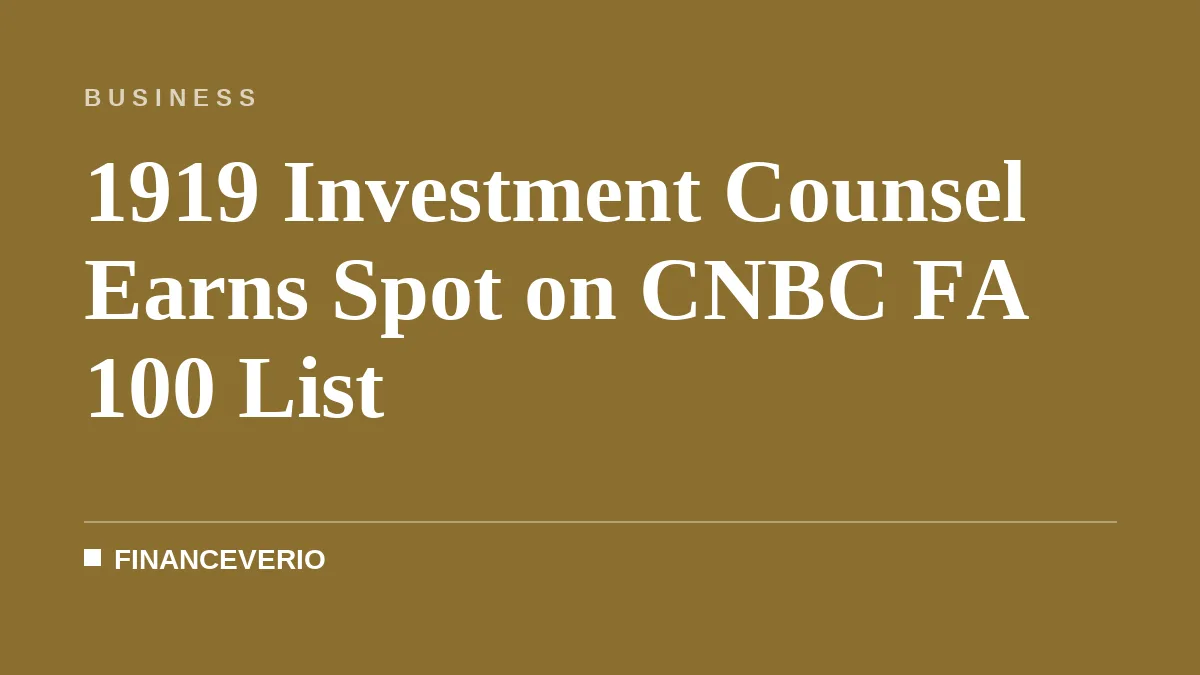 1919 Investment Counsel Earns Spot on CNBC FA 100 List