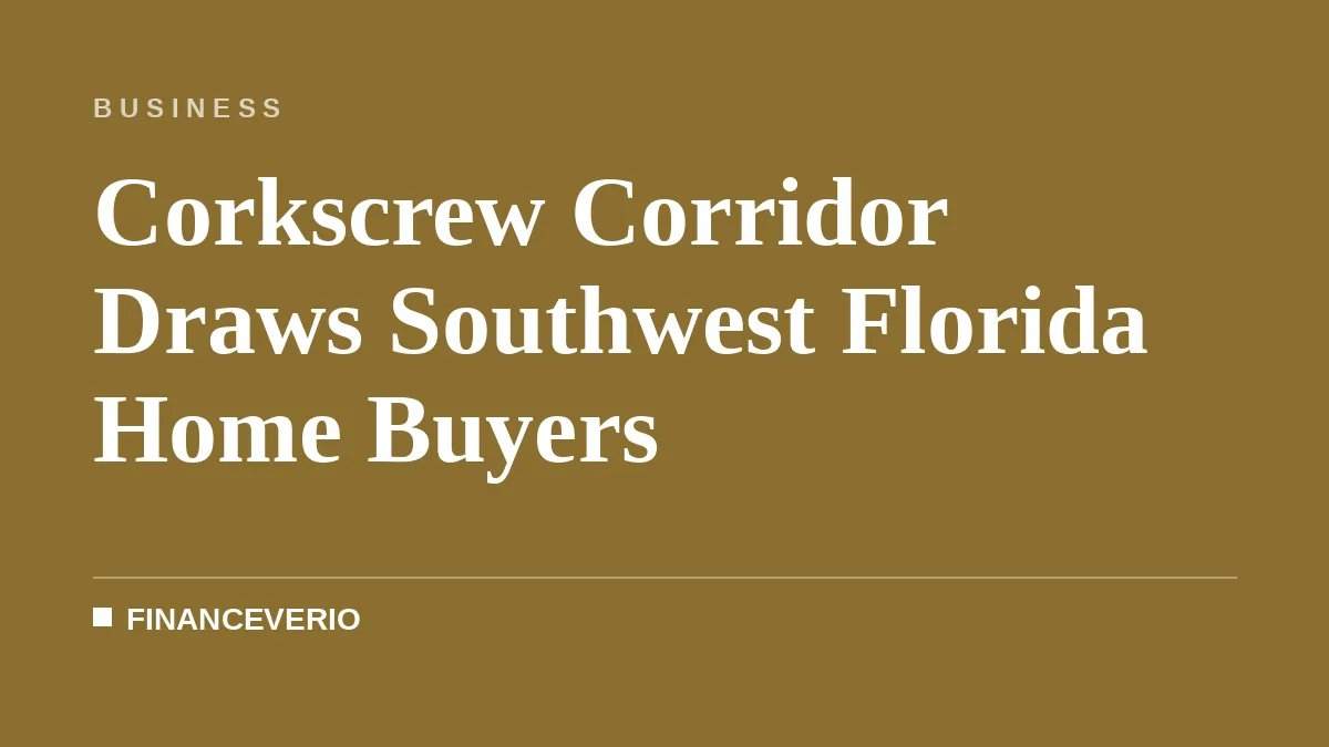Corkscrew Corridor Draws Southwest Florida Home Buyers