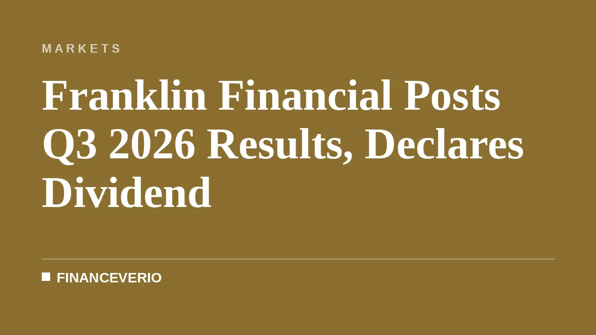 Franklin Financial Posts Q3 2026 Results, Declares Dividend