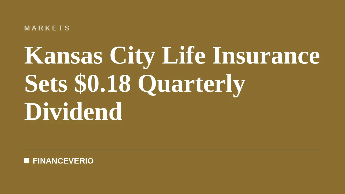Kansas City Life Insurance Sets $0.18 Quarterly Dividend