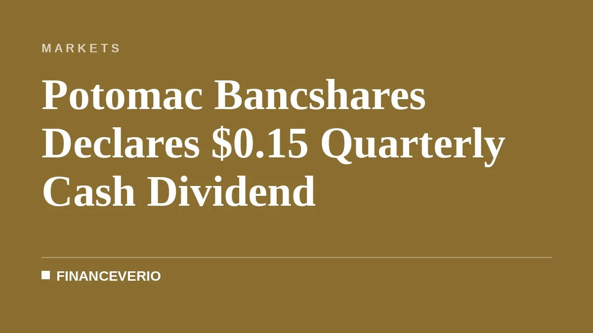 Potomac Bancshares Declares $0.15 Quarterly Cash Dividend