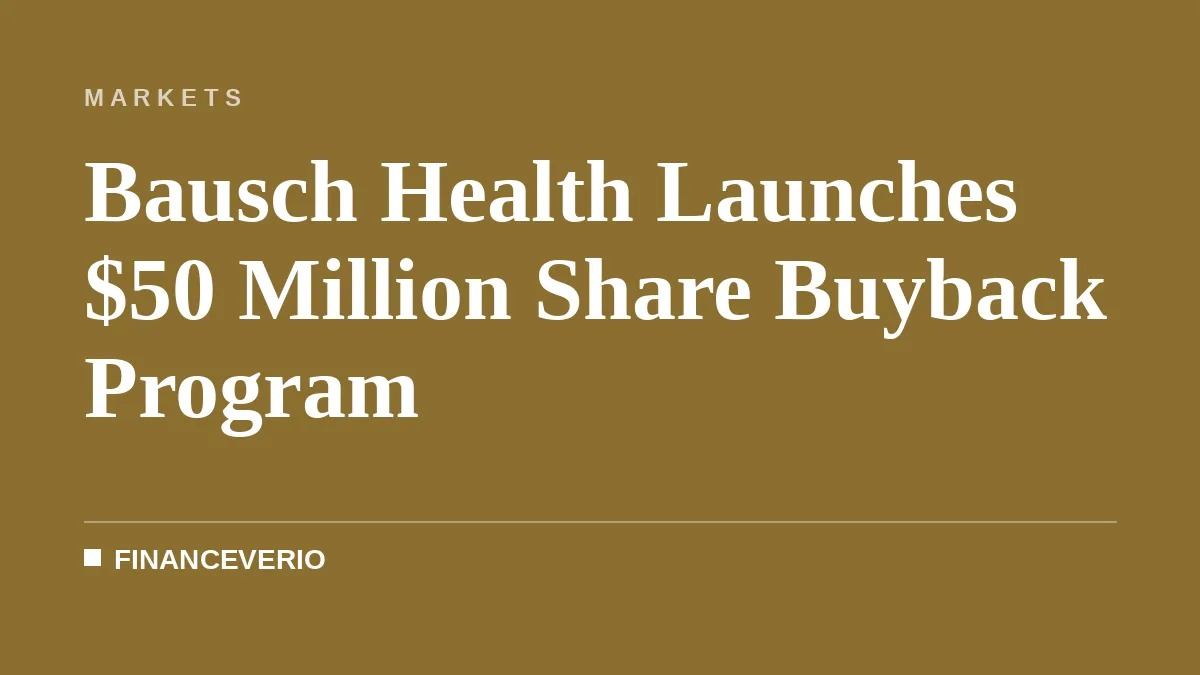 Bausch Health Launches $50 Million Share Buyback Program