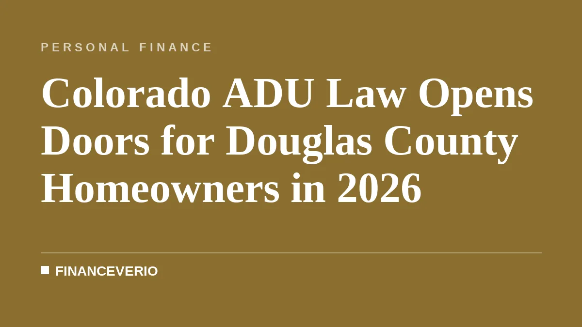 Colorado ADU Law Opens Doors for Douglas County Homeowners in 2026