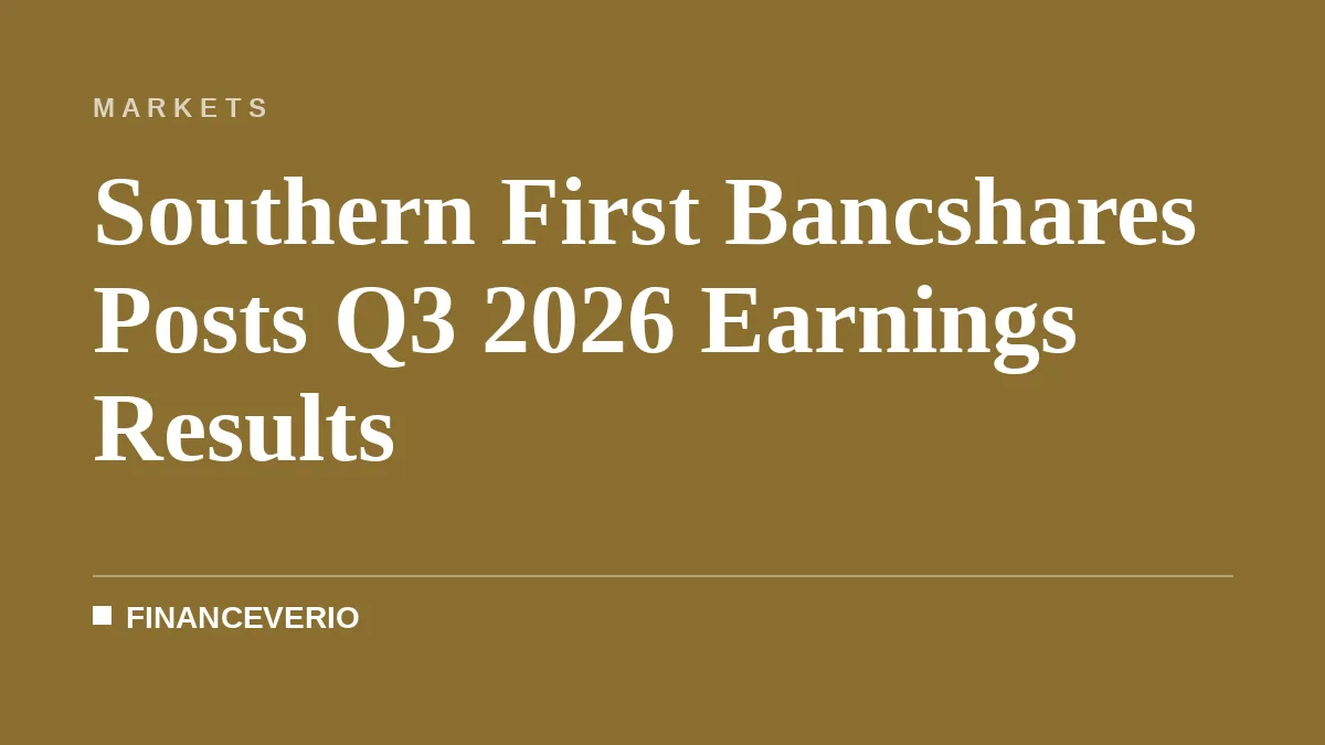 Southern First Bancshares Posts Q3 2026 Earnings Results