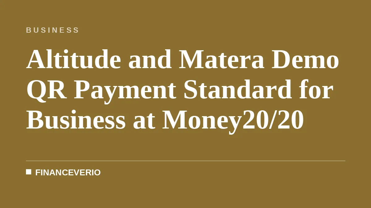 Altitude and Matera Demo QR Payment Standard for Business at Money20/20