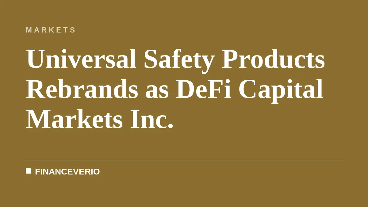Universal Safety Products Rebrands as DeFi Capital Markets Inc.