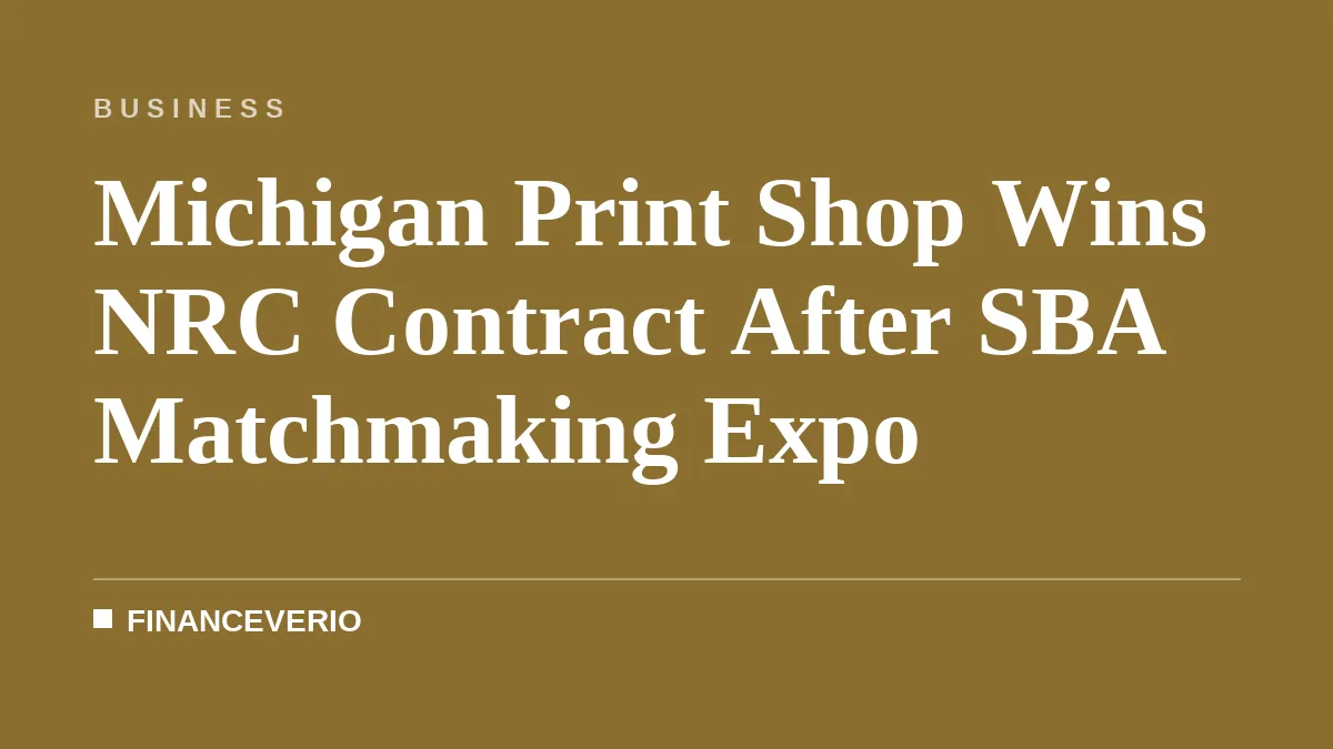 Michigan Print Shop Wins NRC Contract After SBA Matchmaking Expo