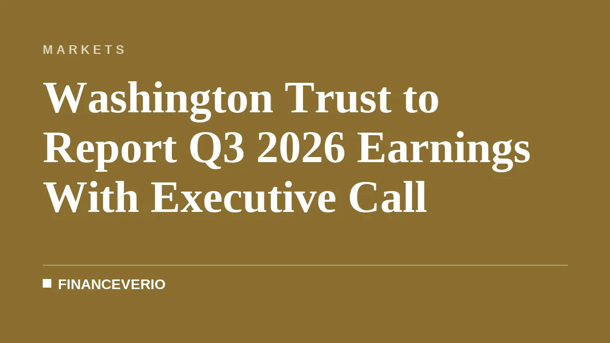 Washington Trust to Report Q3 2026 Earnings With Executive Call