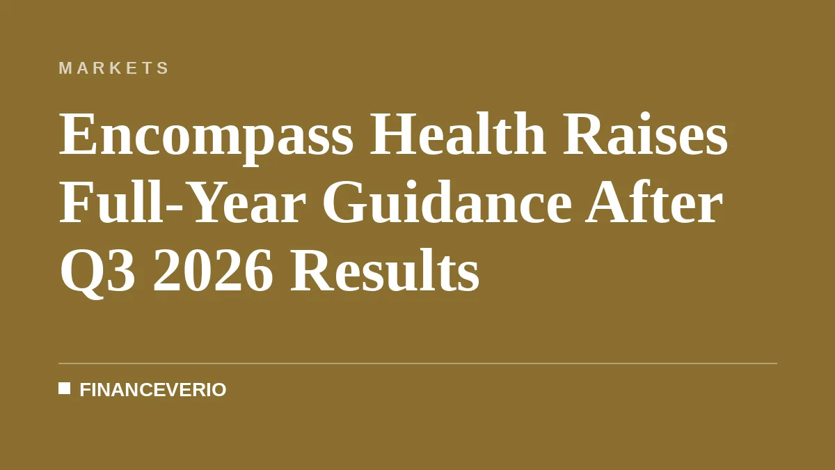 Encompass Health Raises Full-Year Guidance After Q3 2026 Results
