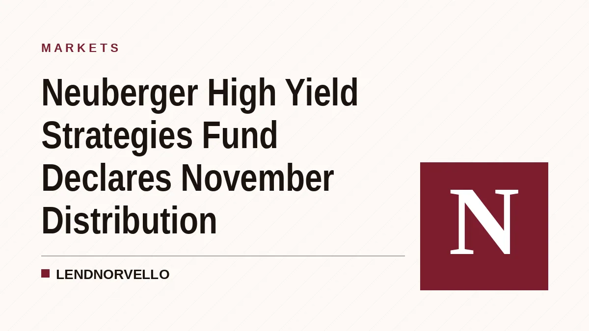 Neuberger High Yield Strategies Fund Declares November Distribution