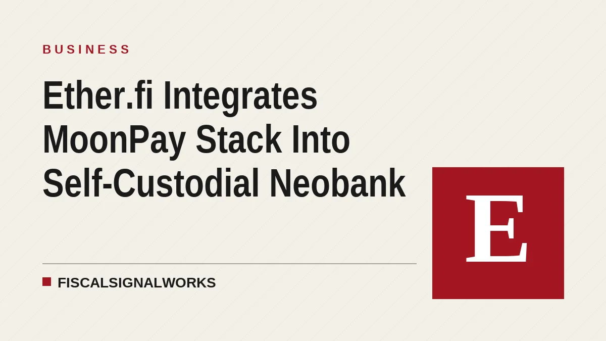 Ether.fi Integrates MoonPay Stack Into Self-Custodial Neobank