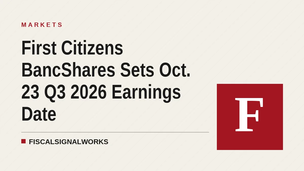 First Citizens BancShares Sets Oct. 23 Q3 2026 Earnings Date
