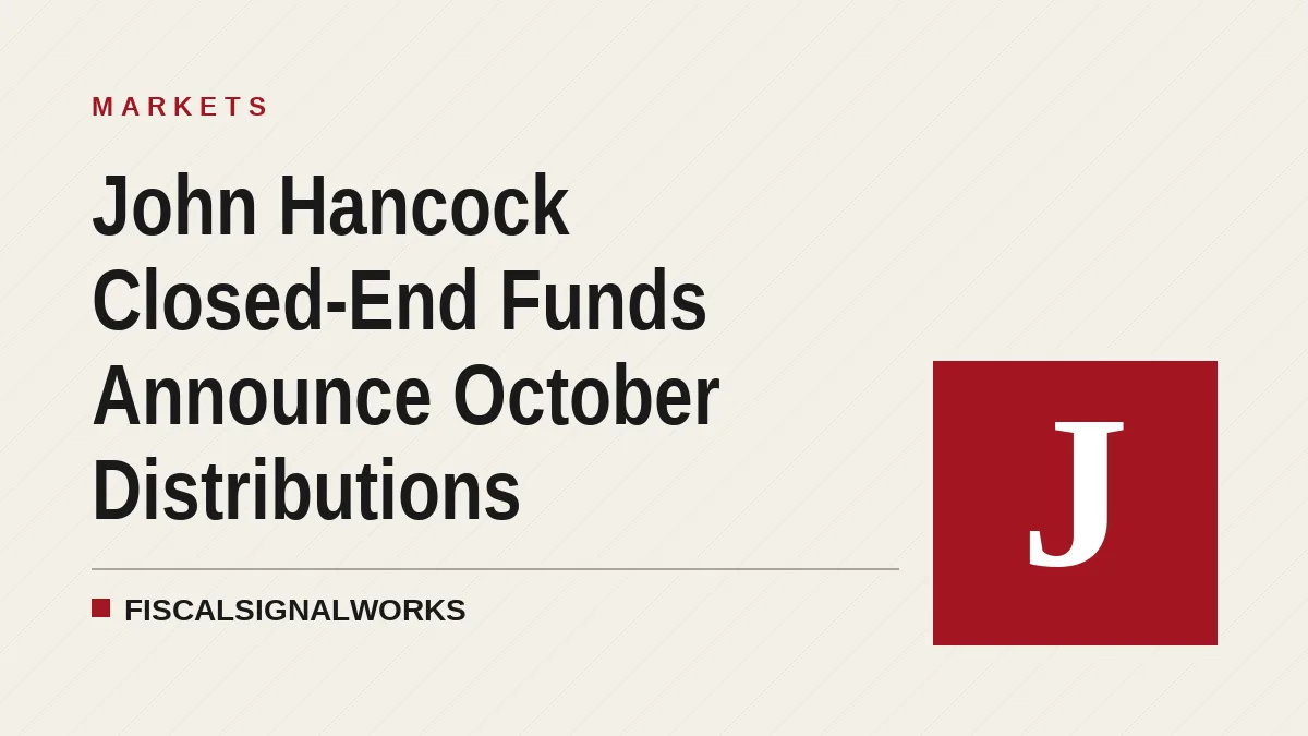 John Hancock Closed-End Funds Announce October Distributions