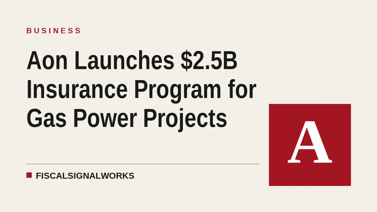Aon Launches $2.5B Insurance Program for Gas Power Projects
