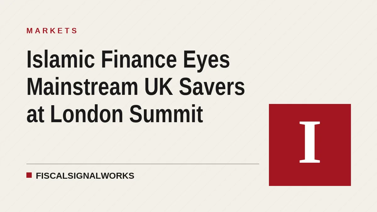 Islamic Finance Eyes Mainstream UK Savers at London Summit