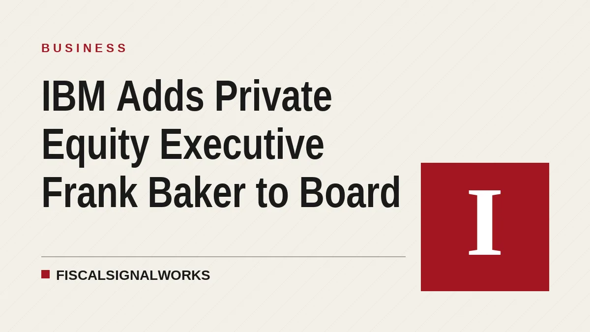 IBM Adds Private Equity Executive Frank Baker to Board