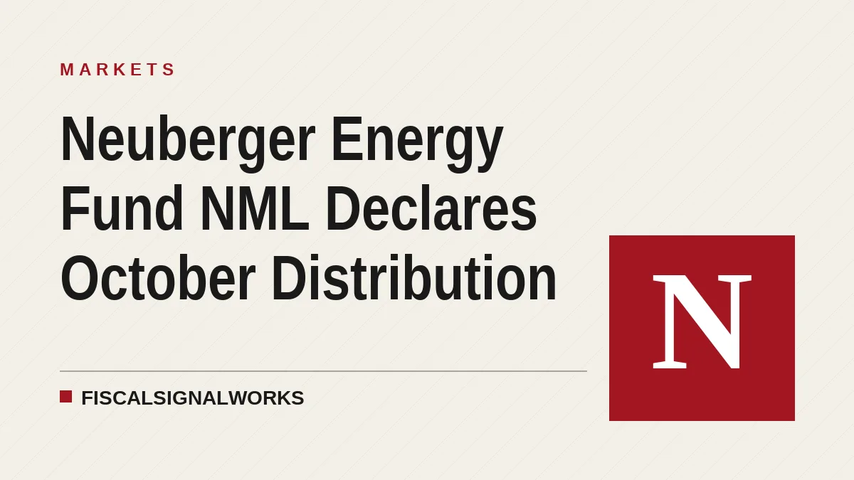 Neuberger Energy Fund NML Declares October Distribution
