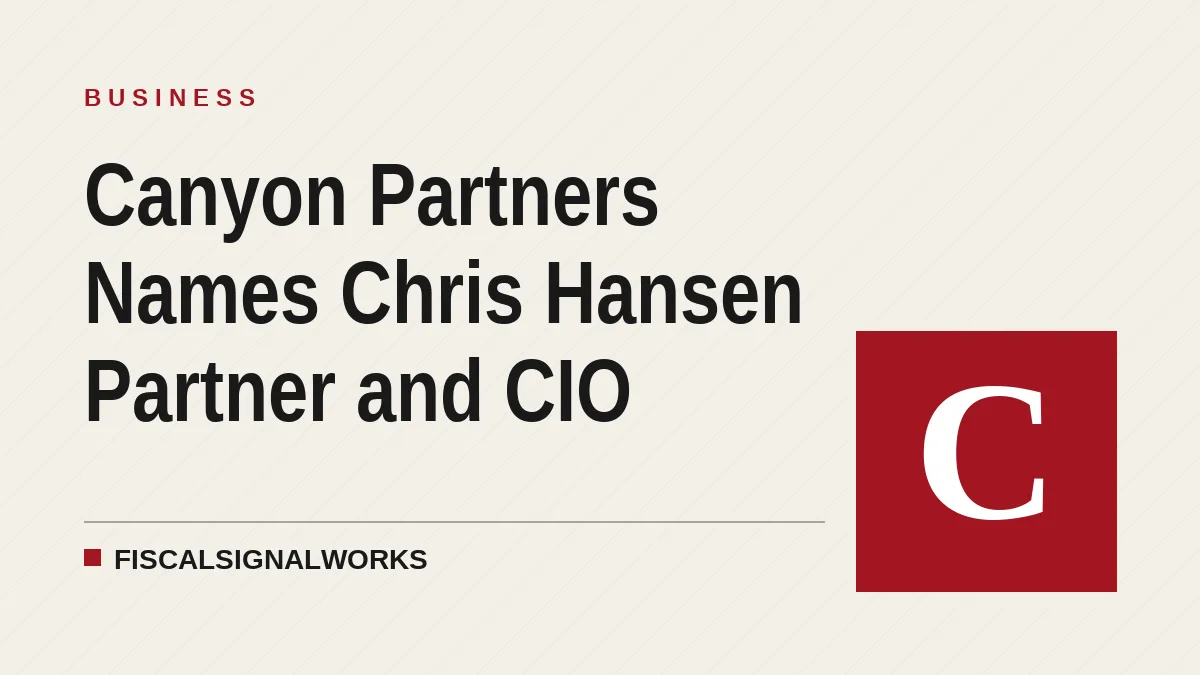 Canyon Partners Names Chris Hansen Partner and CIO