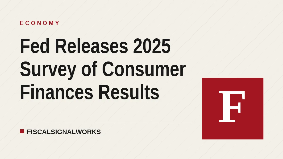 Fed Releases 2025 Survey of Consumer Finances Results
