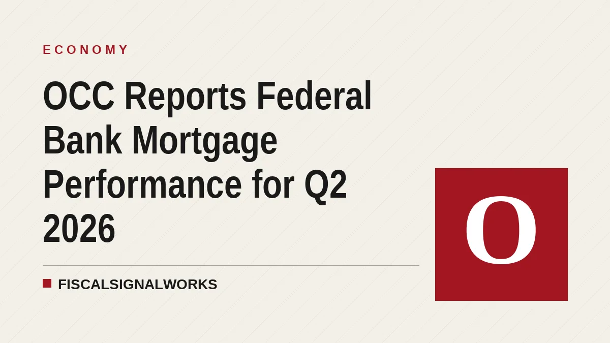 OCC Reports Federal Bank Mortgage Performance for Q2 2026