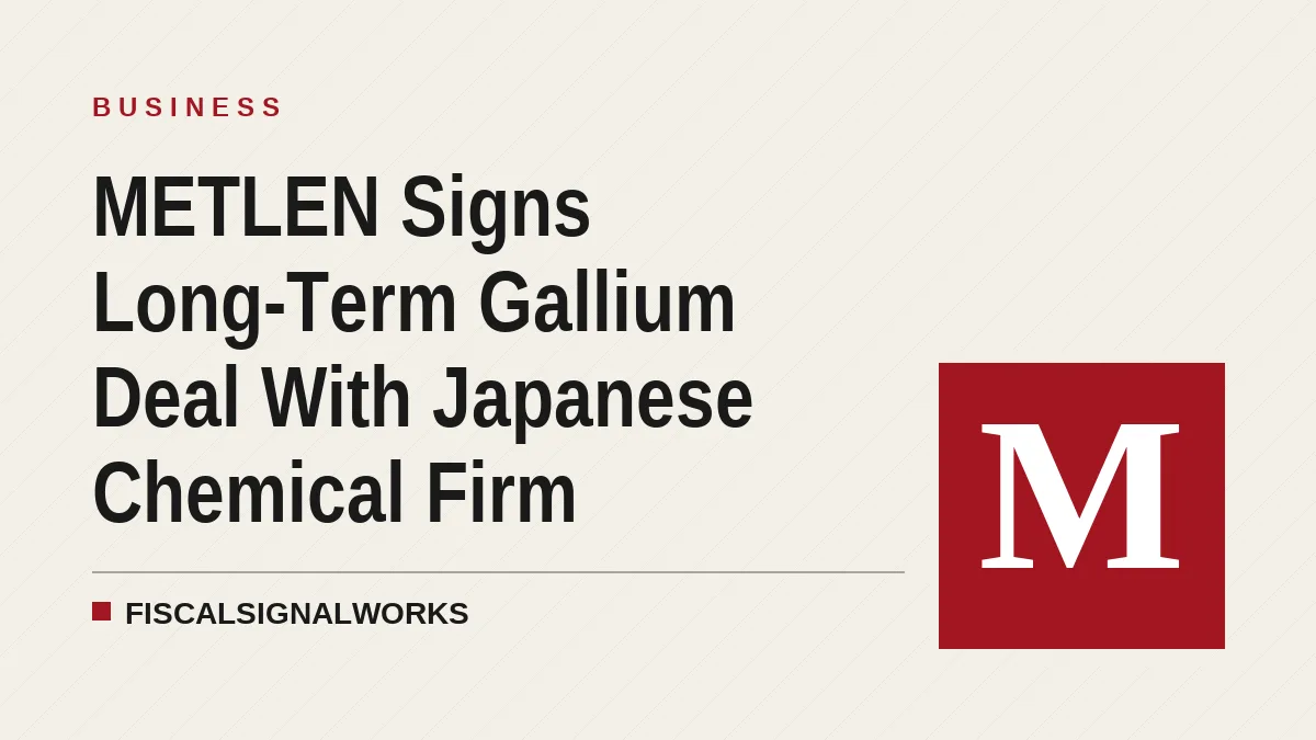 METLEN Signs Long-Term Gallium Deal With Japanese Chemical Firm