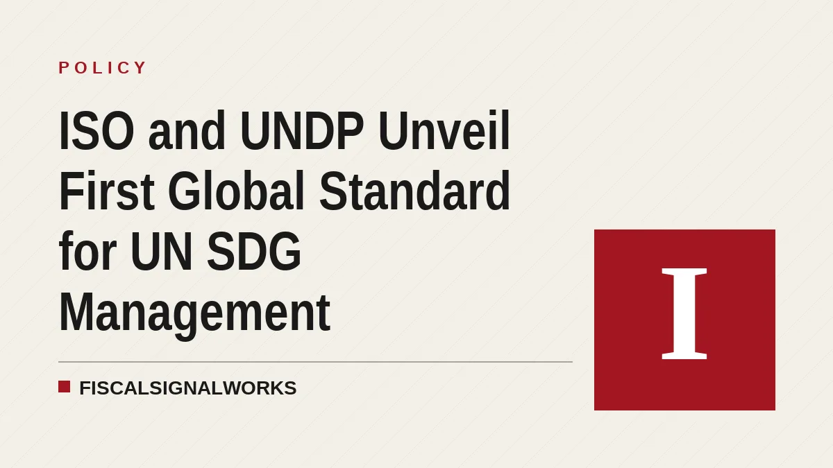 ISO and UNDP Unveil First Global Standard for UN SDG Management