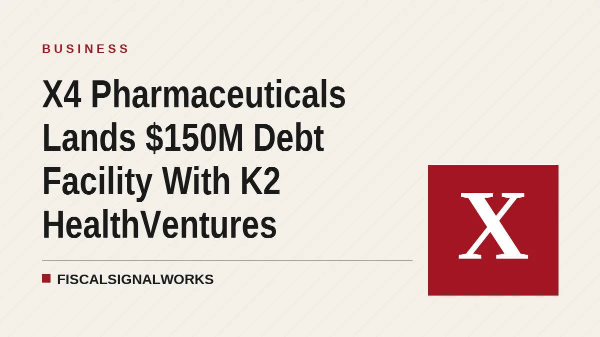 X4 Pharmaceuticals Lands $150M Debt Facility With K2 HealthVentures