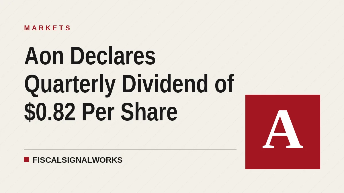 Aon Declares Quarterly Dividend of $0.82 Per Share